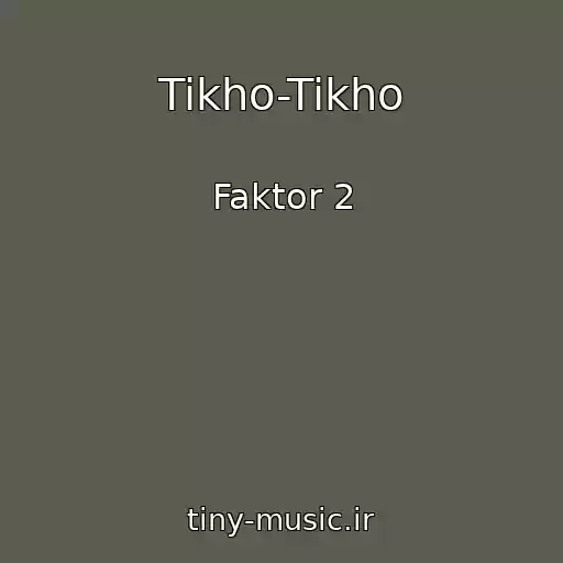 کاور آهنگ Tikho-Tikho از Faktor 2
