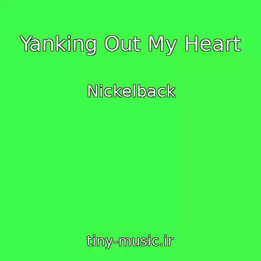 کاور آهنگ Yanking Out My Heart از Nickelback