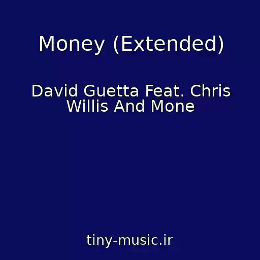 کاور آهنگ Money (Extended) از David Guetta Feat. Chris Willis And Mone