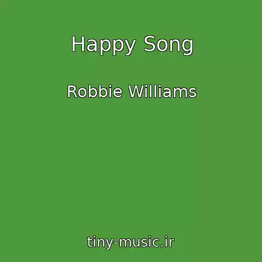 کاور آهنگ Happy Song از Robbie Williams