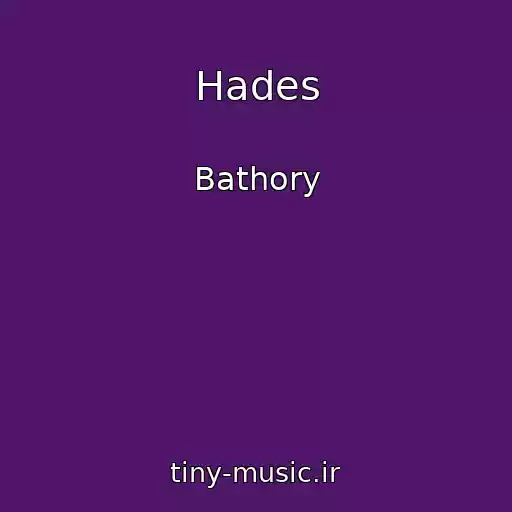 کاور آهنگ Hades از Bathory