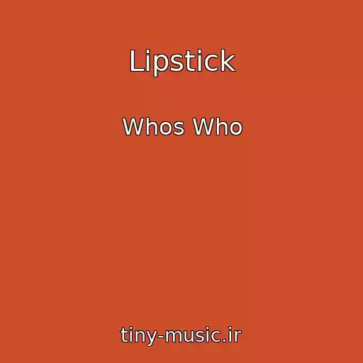 کاور آهنگ Lipstick از Whos Who
