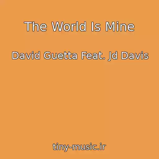 کاور آهنگ The World Is Mine از David Guetta Feat. Jd Davis