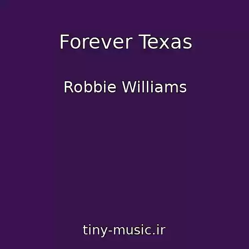 کاور آهنگ Forever Texas از Robbie Williams