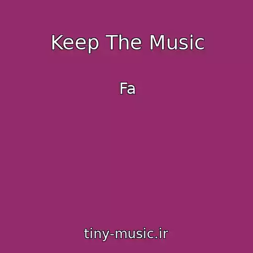 کاور آهنگ Keep The Music از Fa