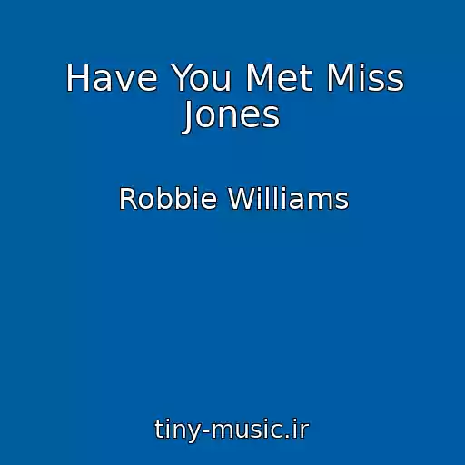 کاور آهنگ Have You Met Miss Jones از Robbie Williams