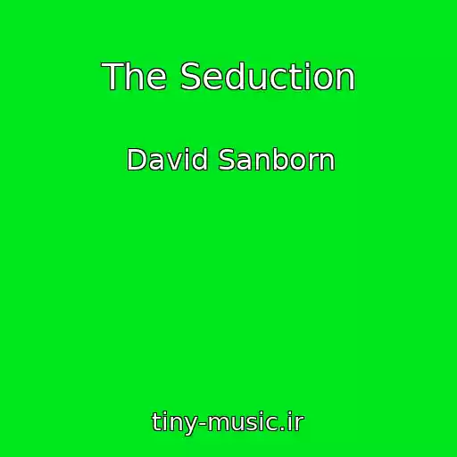 کاور آهنگ The Seduction از David Sanborn