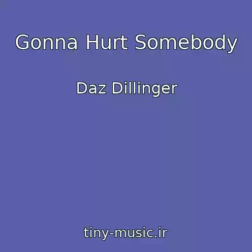 کاور آهنگ Gonna Hurt Somebody از Daz Dillinger