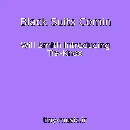 کاور آهنگ Black Suits Comin از Will Smith Introducing Tra-Knox