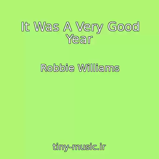 کاور آهنگ It Was A Very Good Year از Robbie Williams