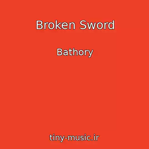 کاور آهنگ Broken Sword از Bathory