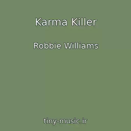 کاور آهنگ Karma Killer از Robbie Williams