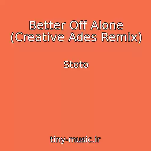 کاور آهنگ Better Off Alone (Creative Ades Remix) از Stoto