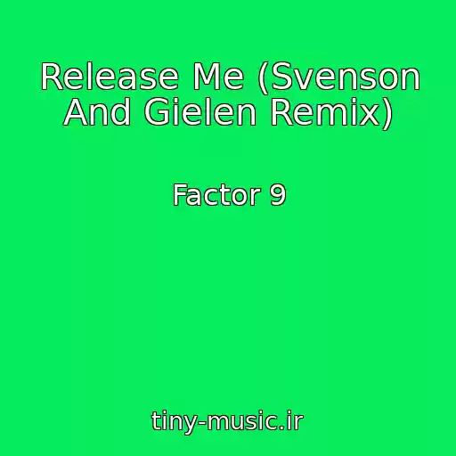 کاور آهنگ Release Me (Svenson And Gielen Remix) از Factor 9