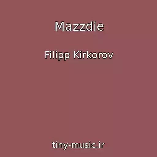 کاور آهنگ Mazzdie از Filipp Kirkorov
