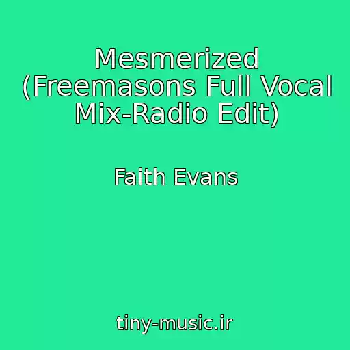 کاور آهنگ Mesmerized (Freemasons Full Vocal Mix-Radio Edit) از Faith Evans