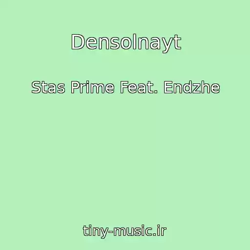 کاور آهنگ Densolnayt از Stas Prime Feat. Endzhe