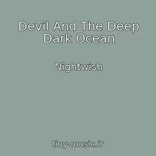کاور آهنگ Devil And The Deep Dark Ocean از Nightwish