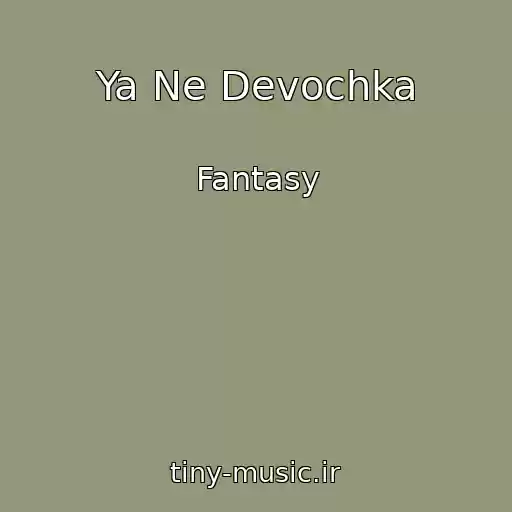 کاور آهنگ Ya Ne Devochka از Fantasy