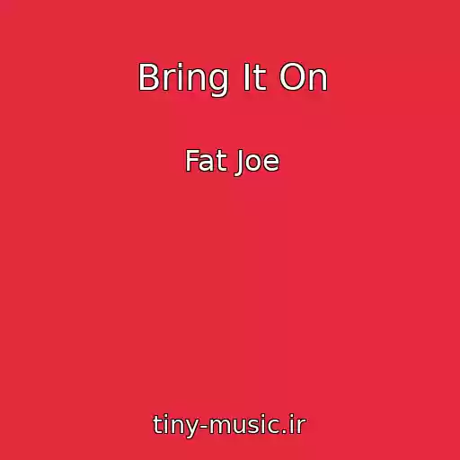 کاور آهنگ Bring It On از Fat Joe