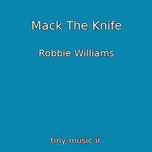 کاور آهنگ Mack The Knife از Robbie Williams