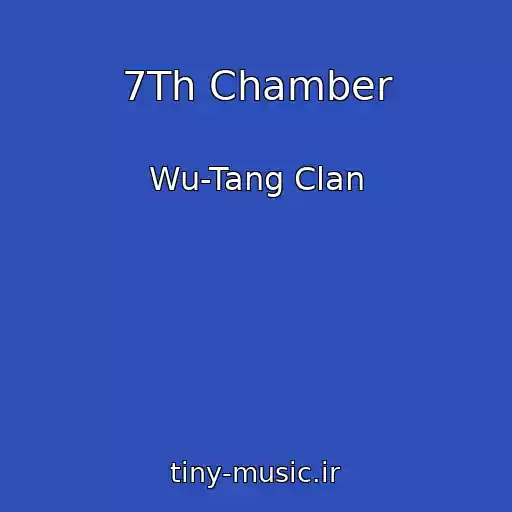 کاور آهنگ 7Th Chamber از Wu-Tang Clan