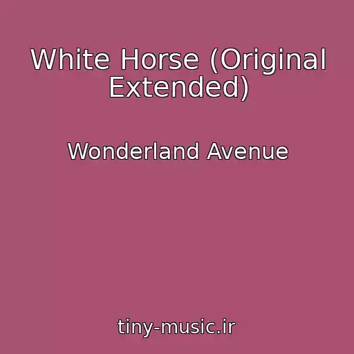 کاور آهنگ White Horse (Original Extended) از Wonderland Avenue