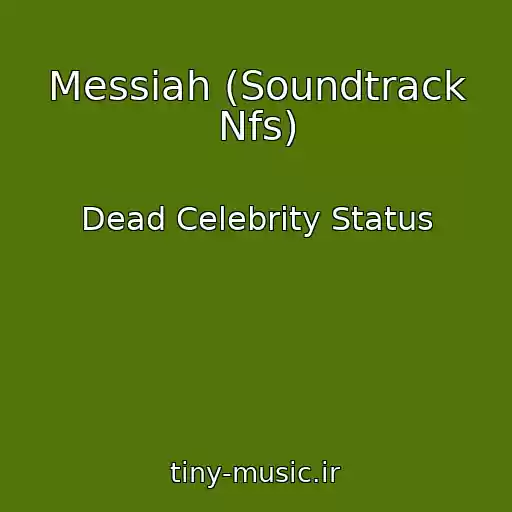 کاور آهنگ Messiah (Soundtrack Nfs) از Dead Celebrity Status