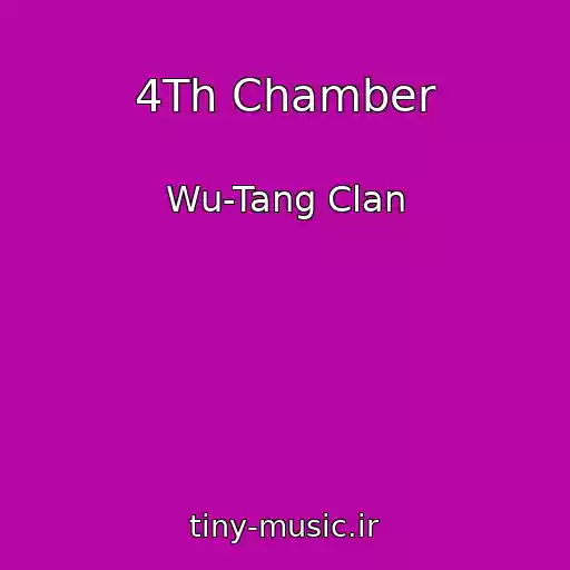 کاور آهنگ 4Th Chamber از Wu-Tang Clan