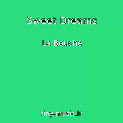 کاور آهنگ Sweet Dreams از La Bouche