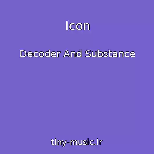 کاور آهنگ Icon از Decoder And Substance
