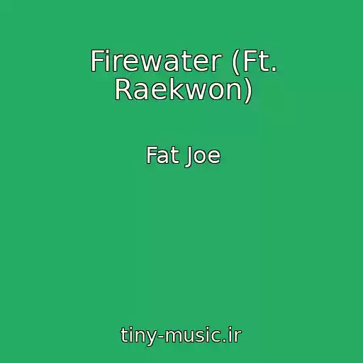 کاور آهنگ Firewater (Ft. Raekwon) از Fat Joe