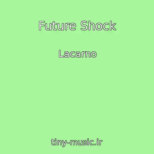 کاور آهنگ Future Shock از Lacarno