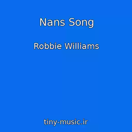 کاور آهنگ Nans Song از Robbie Williams