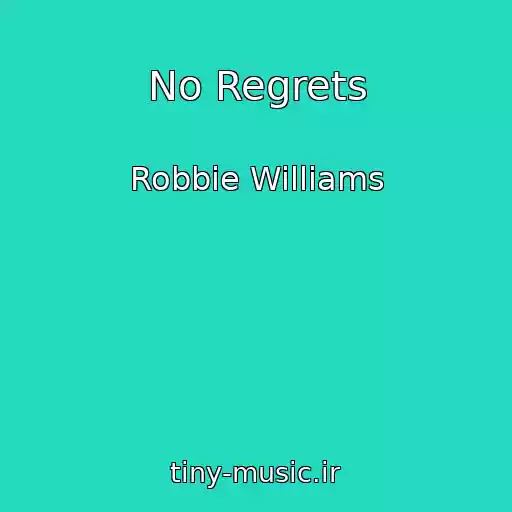 کاور آهنگ No Regrets از Robbie Williams