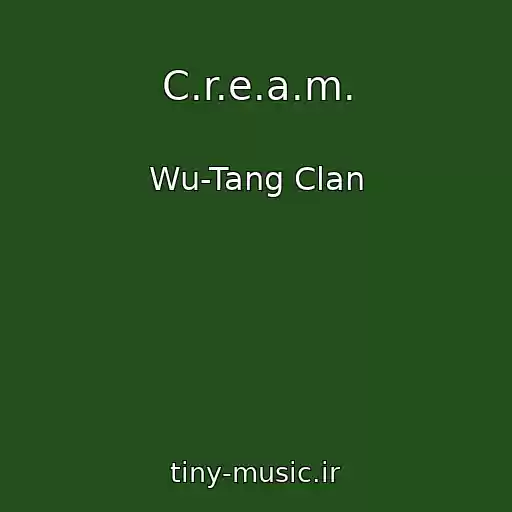 کاور آهنگ C.r.e.a.m. از Wu-Tang Clan
