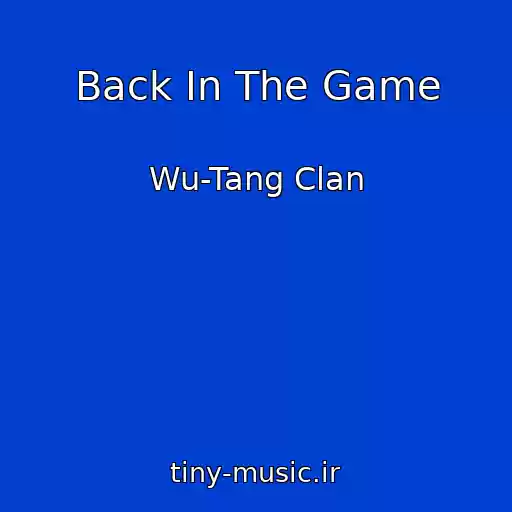 کاور آهنگ Back In The Game از Wu-Tang Clan