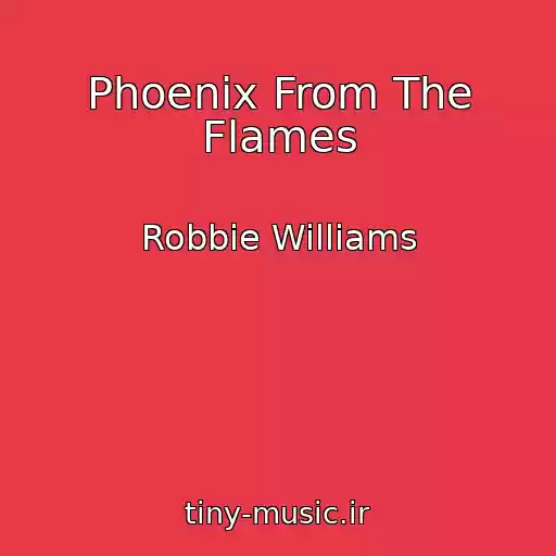 کاور آهنگ Phoenix From The Flames از Robbie Williams