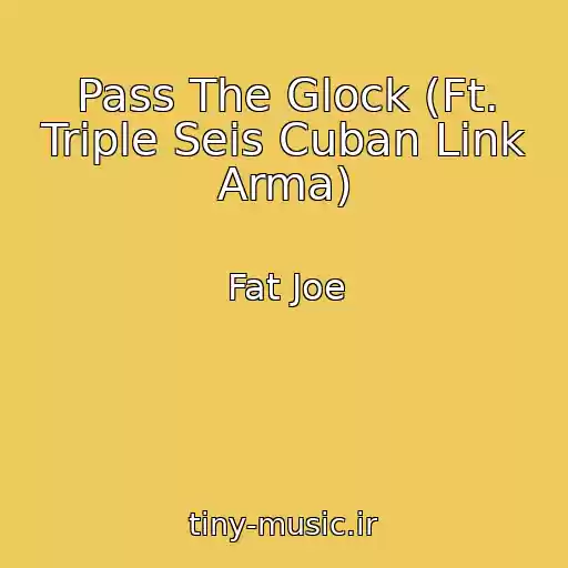 کاور آهنگ Pass The Glock (Ft. Triple Seis Cuban Link Arma) از Fat Joe
