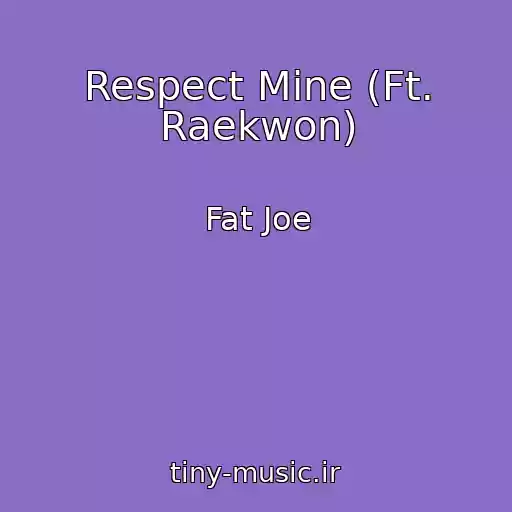 کاور آهنگ Respect Mine (Ft. Raekwon) از Fat Joe
