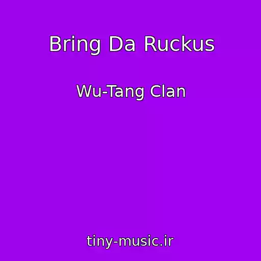 کاور آهنگ Bring Da Ruckus از Wu-Tang Clan