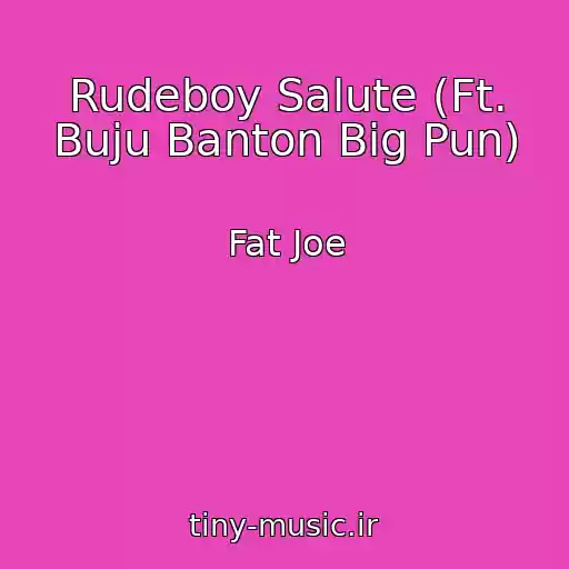 کاور آهنگ Rudeboy Salute (Ft. Buju Banton Big Pun) از Fat Joe
