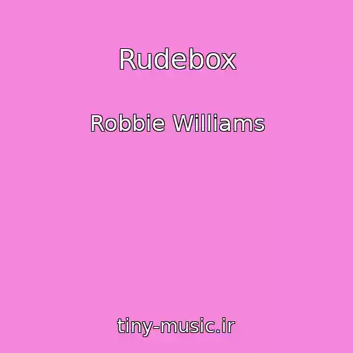 کاور آهنگ Rudebox از Robbie Williams