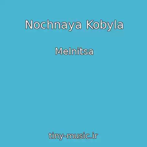 کاور آهنگ Nochnaya Kobyla از Melnitsa