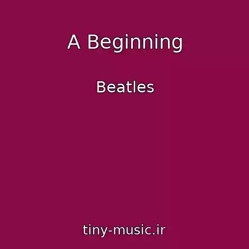 کاور آهنگ A Beginning از Beatles