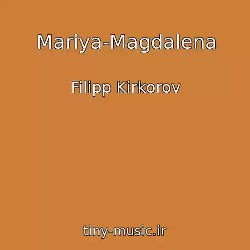 کاور آهنگ Mariya-Magdalena از Filipp Kirkorov