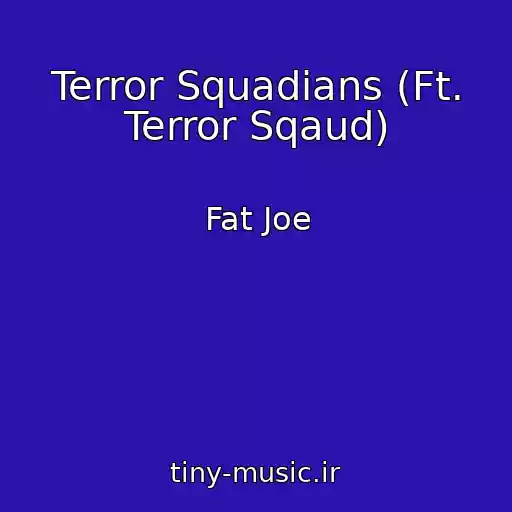 کاور آهنگ Terror Squadians (Ft. Terror Sqaud) از Fat Joe
