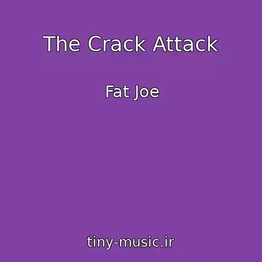 کاور آهنگ The Crack Attack از Fat Joe