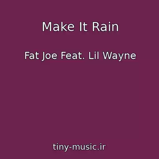 کاور آهنگ Make It Rain از Fat Joe Feat. Lil Wayne