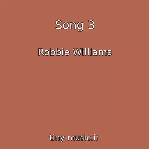 کاور آهنگ Song 3 از Robbie Williams